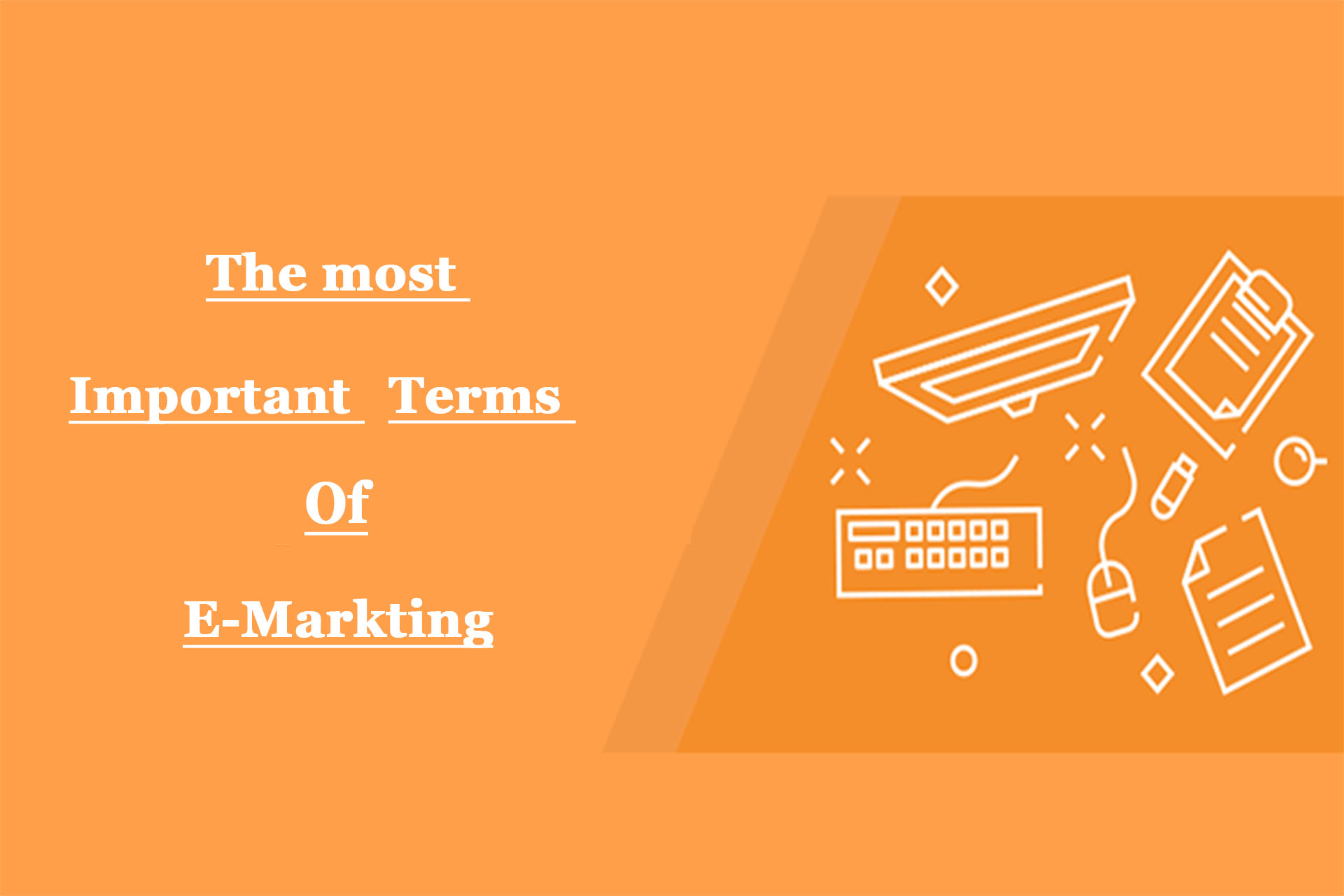 The most important terms of E-marketing